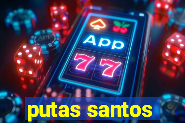 putas santos